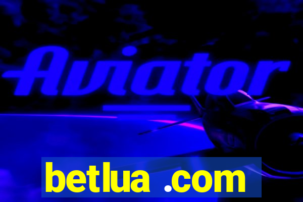 betlua .com